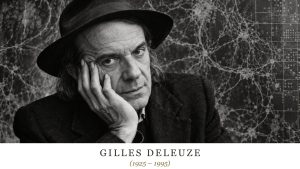 Gilles Deleuze (1925 – 1995)
