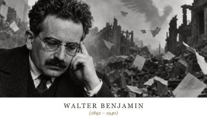 Walter Benjamin (1892 – 1940)